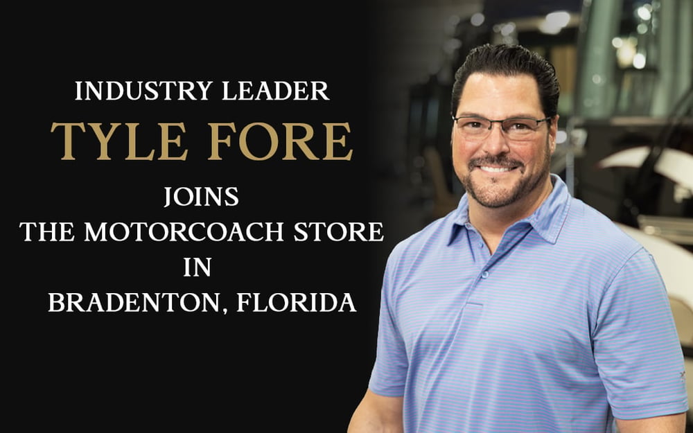 INDUSTRY LEADER TYLE FORE JOINS THE MOTORCOACH STORE